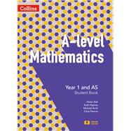 A-level Mathematics – A-level Mathematics Year 1 and AS Student Book