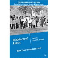 Neighborhood Rebels Black Power at the Local Level