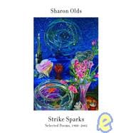 Strike Sparks Selected Poems, 1980-2002