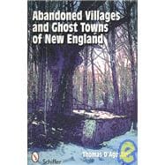 Abandoned Villages and Ghost Towns of New England
