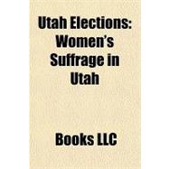 Utah Elections : Women's Suffrage in Utah