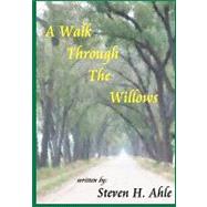 A Walk Through the Willows