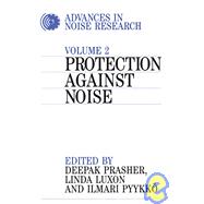 Advances in Noise Research, Volume 2 Protection Against Noise