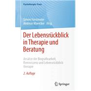 Der Lebensrückblick in Therapie und Beratung