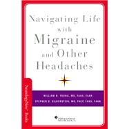 Navigating Life with Migraine and Other Headaches