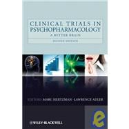 Clinical Trials in Psychopharmacology A Better Brain