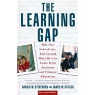 Learning Gap Why Our Schools Are Failing And What We Can Learn From Japanese And Chinese Educ
