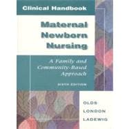 Clinical Handbook for Maternal Newborn Nursing: A Family and Community-Based Approach