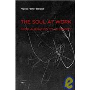 The Soul at Work: From Alienation to Autonomy