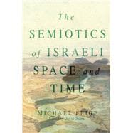 The Semiotics of Israeli Space and Time,9781789760767