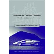 Travels of the Criminal Question Cultural Embeddedness and Diffusion
