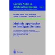 Multiple Approaches to Intelligent Systems : Proceedings of the 12th International Conference on Industrial and Engineering Applications of Artificial Intelligence and Expert Systems, IEA/AIE-99, Cairo, Egypt, May 31-June 3, 1999
