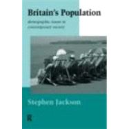 Britain's Population: Demographic Issues in Contemporary Society