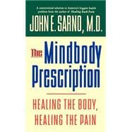 The Mindbody Prescription Healing the Body, Healing the Pain