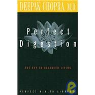 Perfect Digestion The Key to Balanced Living