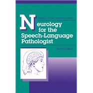 Neurology for the Speech-Language Pathologist