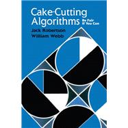 Cake-Cutting Algorithms: Be Fair if You Can