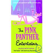 The Pink Panther Entertains: Cocktails And Appetizers For The Purrfect Party