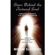 Stars Behind the Tortured Soul: Using Astrology to Heal Past Life Memories of the Holocaust