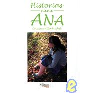 Historias para ana/ Stories for Ana