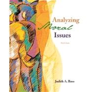 Analyzing Moral Issues with Reasoning, Reading, Writing, and Debating in Ethics Student CD-ROM and PowerWeb : Ethics