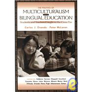 The Politics of Multiculturalism and Bilingual Education:  Students and Teachers Caught in the Cross Fire