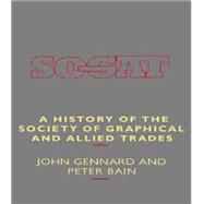 A History Of The Society Of Graphical And Allied Trades
