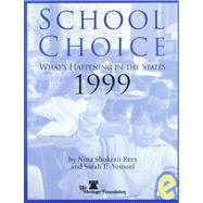 School Choice 1999: What's Happening in the States