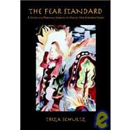 The Fear Standard: A Guide And Personal Journey to Regain Our Intuitive Spirit