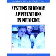 Handbook of Research on Systems Biology Applications in Medicine (Two-Volume Set)