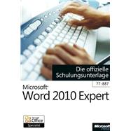 Microsoft Word 2010 Expert - Die offizielle Schulungsunterlage (Exam 77-887)