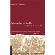Montcalm And Wolfe The French And Indian War