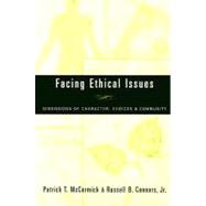 Facing Ethical Issues : Dimensions of Character, Choices and Community