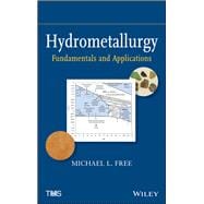 Hydrometallurgy Fundamentals and Applications