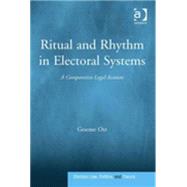 Ritual and Rhythm in Electoral Systems
