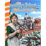 The Southern Colonies - First and Last of 13