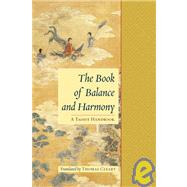 The Book of Balance and Harmony A Taoist Handbook