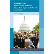 Women and American Politics : The Challenges of Political Leadership