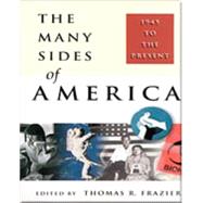 The Many Sides of America: 1945 - Present,9780155020771