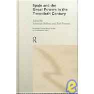 Spain and the Great Powers in the Twentieth Century,9780415180771