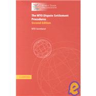 The Wto Dispute Settlement Procedures: A Collection of the Relevant Legal Texts