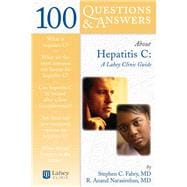 100 Questions  &  Answers About Hepatitis C: A Lahey Clinic Guide