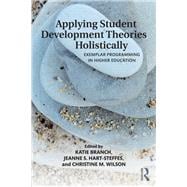 Applying Student Development Theories Holistically