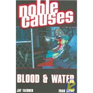 Noble Causes: Blood & Water