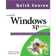 Quick Course in Microsoft Windows Xp: Fast-Track Training Books for Busy People