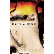 Veil of Fire A Novel