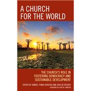 A Church for the World The Church’s Role in Fostering Democracy and Sustainable Development