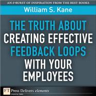 The Truth About Creating Effective Feedback Loops with Your Employees