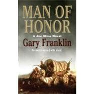 Man of Honor : A Joe Moss Novel