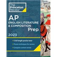 Princeton Review AP English Literature & Composition Prep, 2023 5 Practice Tests + Complete Content Review + Strategies & Techniques